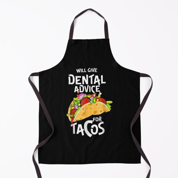 Item preview, Will Give Dental Advice For Tacos Funny Dentist designed and sold by doriaali.