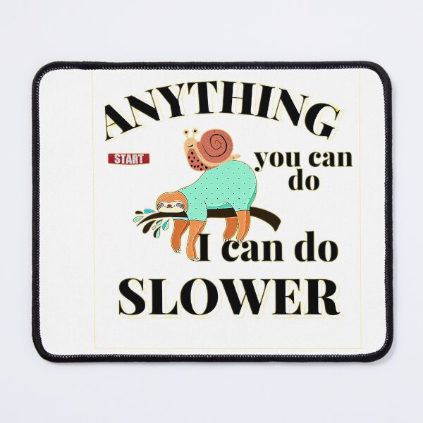 Item preview, Anything you can do i can do slower designed and sold by JAdotdotDesigns.