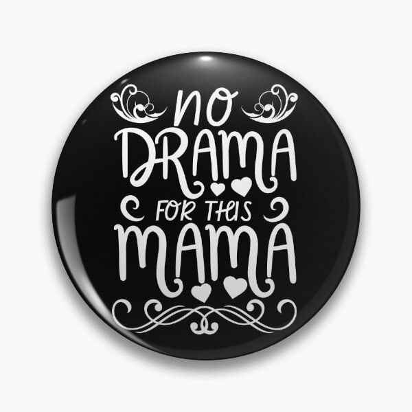 Item preview, No Drama for this Mama designed and sold by MacAndMoose.