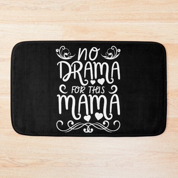 Item preview, No Drama for this Mama designed and sold by MacAndMoose.