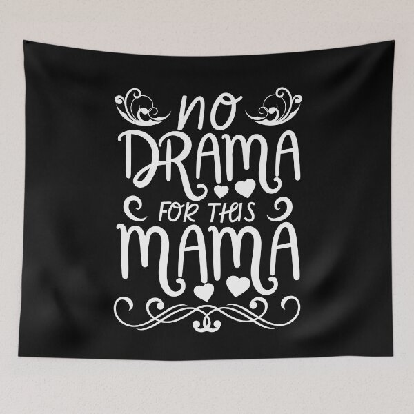 Item preview, No Drama for this Mama designed and sold by MacAndMoose.