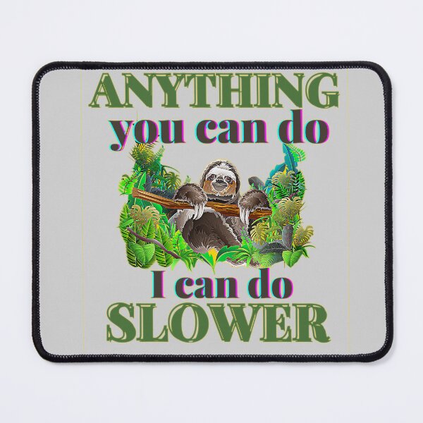 Item preview, Anything you can do i can do slower designed and sold by JAdotdotDesigns.