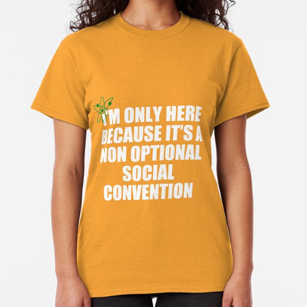 non optional social convention Classic T-Shirt