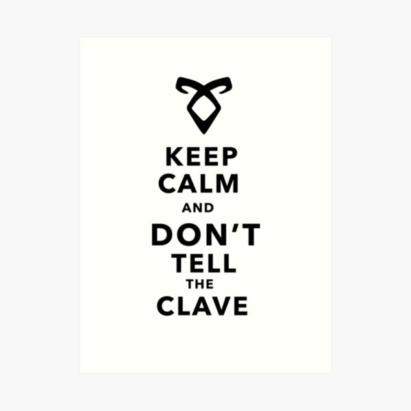 Keep Calm and Don't Tell the Clave Art Print
