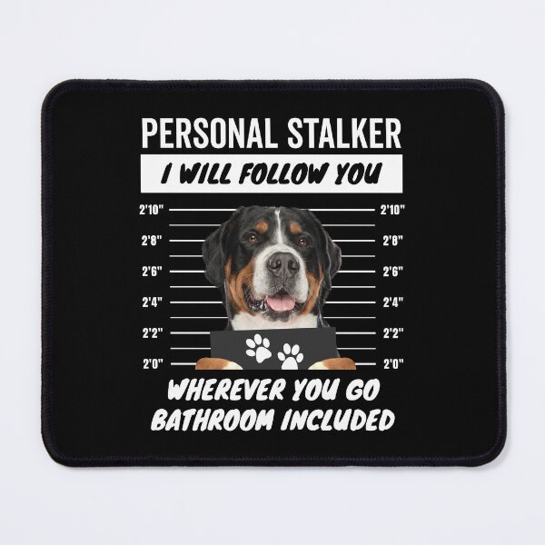 Item preview, Personal Stalker Dog – Greater Swiss Mountain Dog designed and sold by More Cute Dogs.