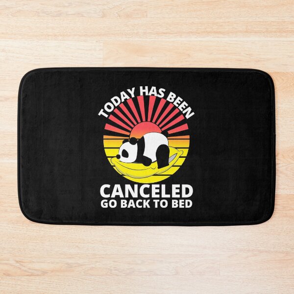 Item preview, Today Has Been Canceled Go Back To Bed Funny Panda designed and sold by RGRamsey.