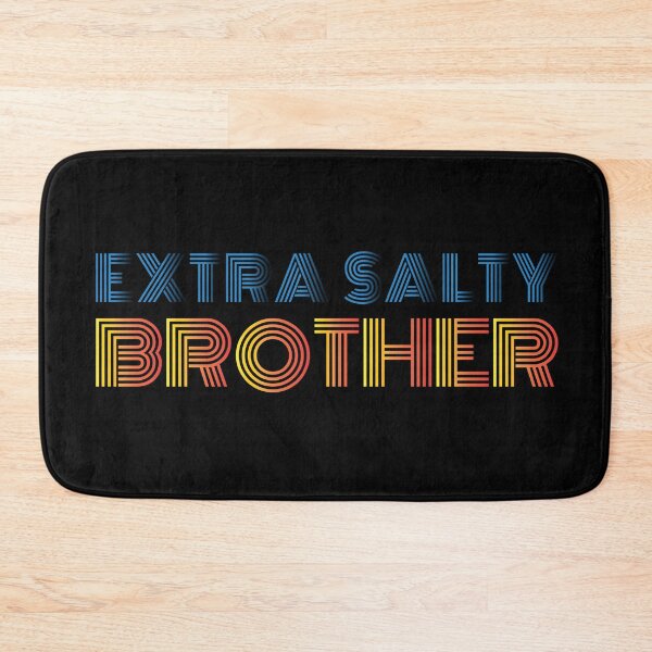 Item preview, Extra Salty Brother designed and sold by jain-ravi002.