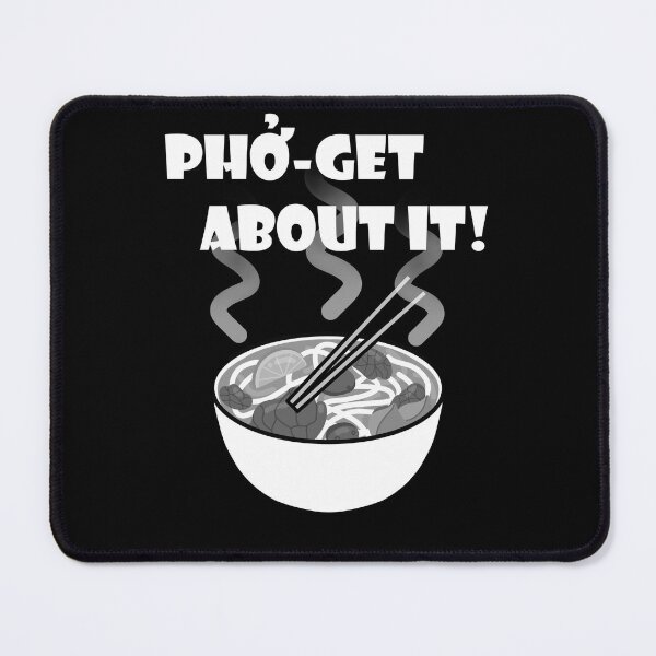 Item preview, Pho'-Get About It! (Black & White) designed and sold by Pajamurai.