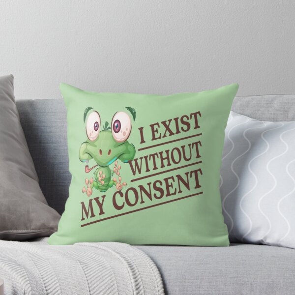 Item preview, I Exist Without My Consent Frog Funny Surreal Meme Me   designed and sold by litzyminhodges.