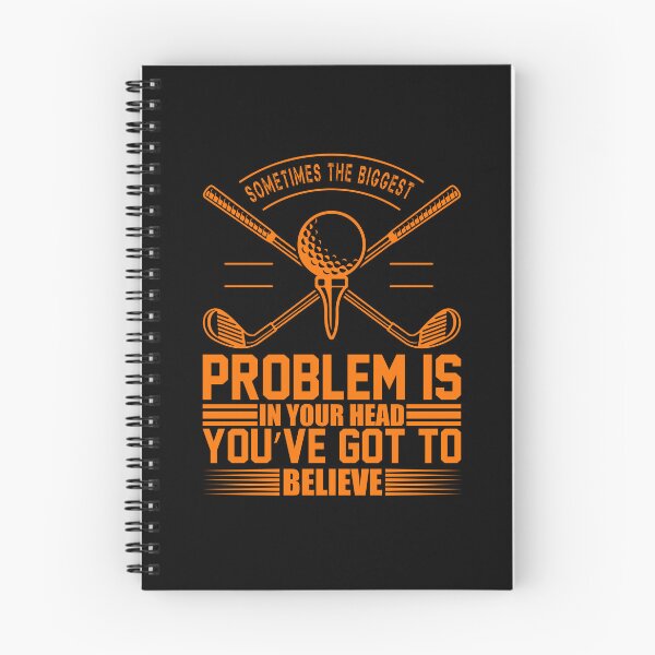 Item preview, The Biggest Problem is in Your Head You got to Believe Apparel for Golfers designed and sold by tjred01.