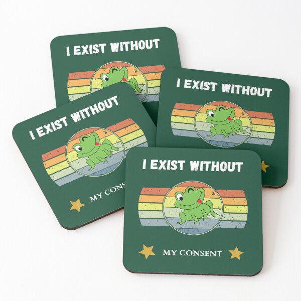 Item preview, i exist without my consent                             designed and sold by litzyminhodges.