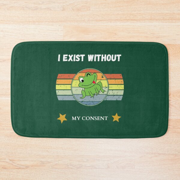 Item preview, i exist without my consent                             designed and sold by litzyminhodges.