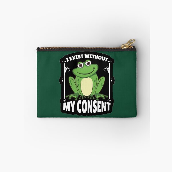 Item preview, I Exist Without My Consent            designed and sold by litzyminhodges.
