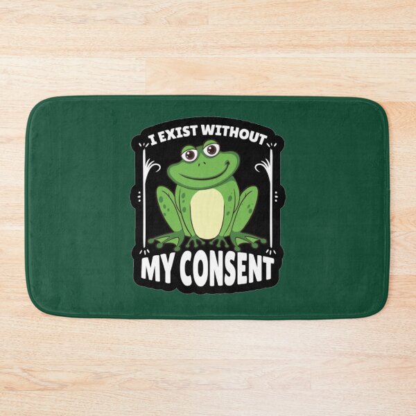 Item preview, I Exist Without My Consent            designed and sold by litzyminhodges.