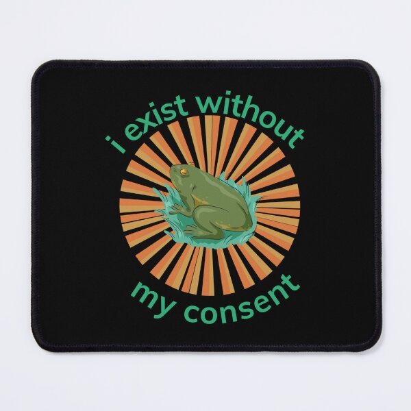 Item preview, i exist without my consent  designed and sold by litzyminhodges.