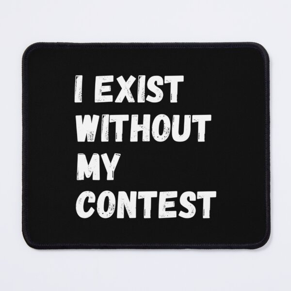 Item preview, i exist without my consent designed and sold by litzyminhodges.