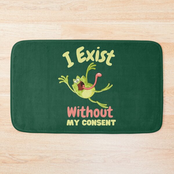 Item preview, i exist without my consent designed and sold by litzyminhodges.