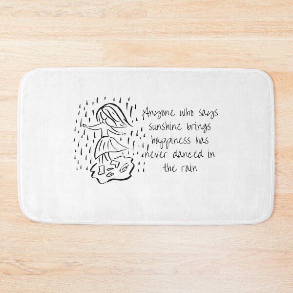 Item preview, Anyone who says sunshine brings happiness has never danced in the rain designed and sold by ShaneinJapan.