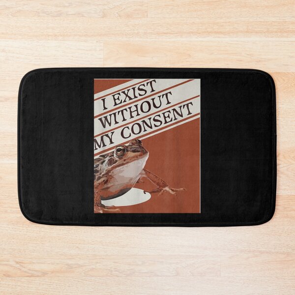Item preview, I Exist Without My Consent Existential Toad    designed and sold by litzyminhodges.