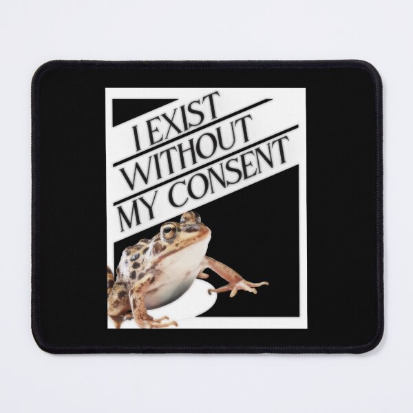 Item preview, I Exist Without My Consent Existential Toad   designed and sold by litzyminhodges.
