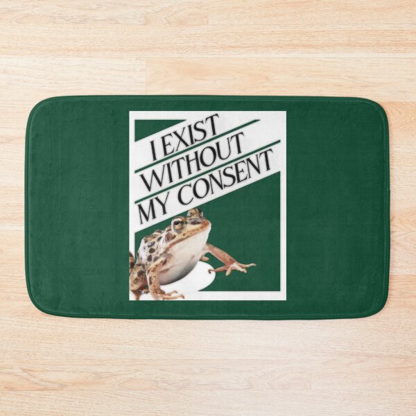 Item preview, I Exist Without My Consent Existential Toad   designed and sold by litzyminhodges.