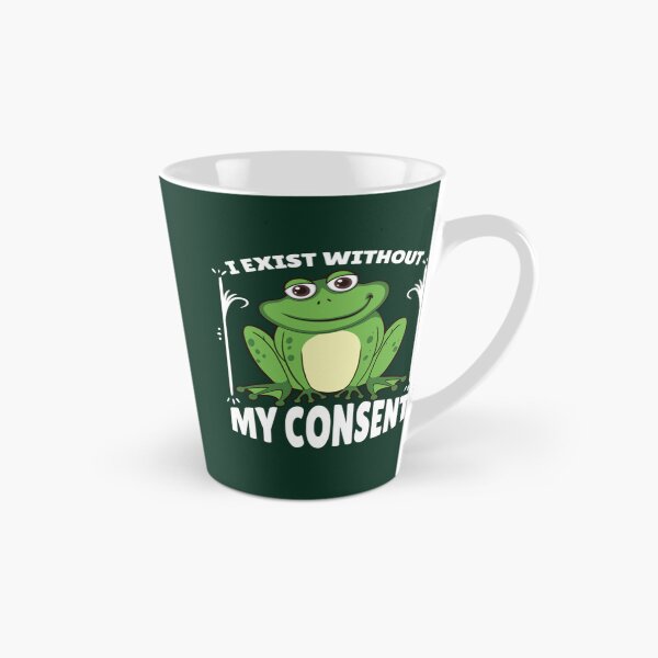 Item preview, I Exist Without My Consent Frog   designed and sold by litzyminhodges.