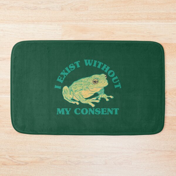 Item preview, I Exist Without My Consent Funny   designed and sold by litzyminhodges.