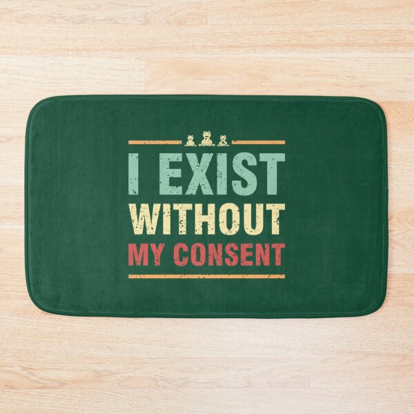 Item preview, I Exist Without My Consent Vintage   designed and sold by litzyminhodges.