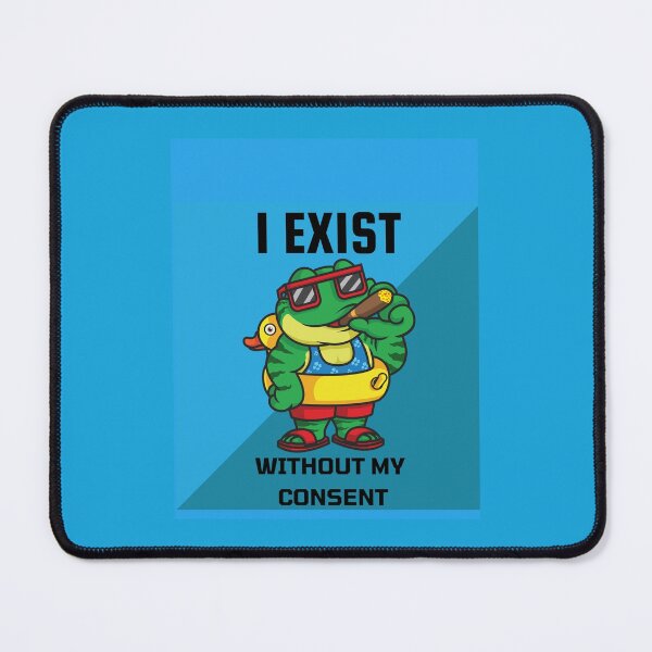 Item preview, I Exist Without My Consent, Funny Frog Graphic designed and sold by litzyminhodges.
