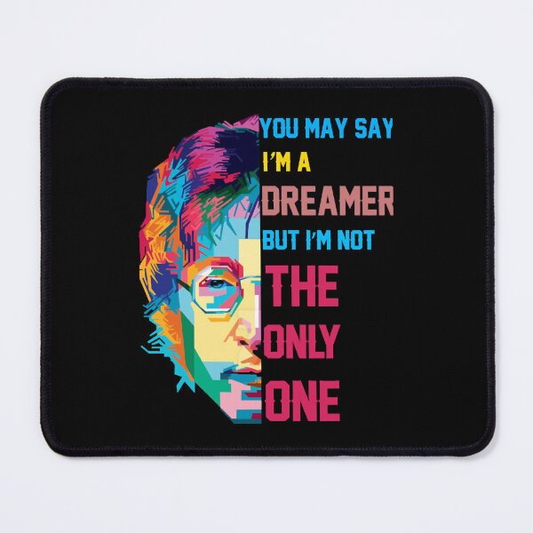 Item preview, You may say I m a Dreamer designed and sold by SharonLaciana.