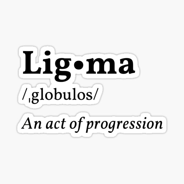 Ligma balls / Sugandese nuts / Sacoma sack / beautiful, Ligma