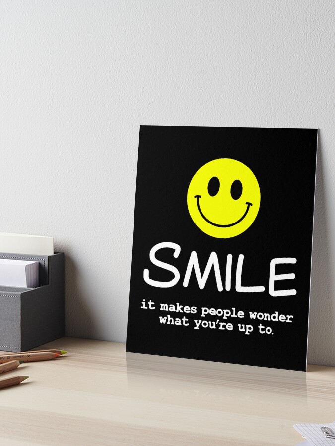 Smile it makes People wonder inspirational quotes