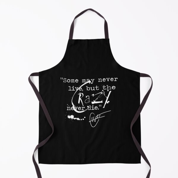 Item preview, Some May Never Live But The Crazy Never Die designed and sold by MakaTeles.