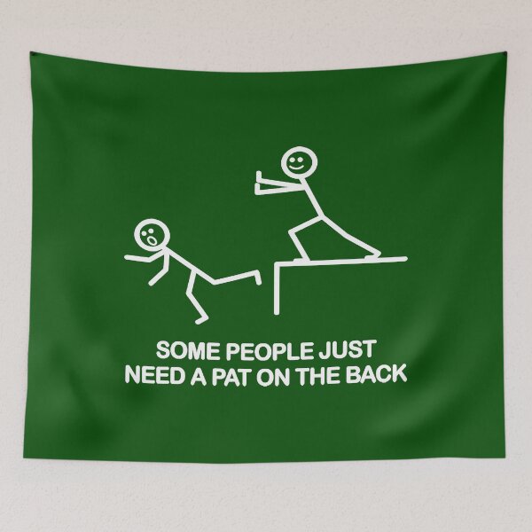 Item preview, SOME PEOPLE JUST NEED A PAT ON THE BACK FUNNY  designed and sold by MakaTeles.
