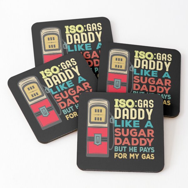 Item preview, Iso Gas Daddy It's Like A Sugar Daddy But He Pays For My Gas - funny sugar daddy quote  designed and sold by husseiN-IQ.