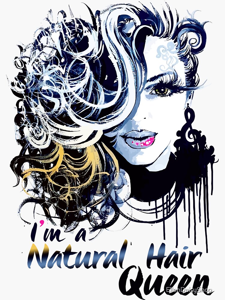I'M A NATURAL HAIR QUEEN T Shirt/Tees by EllenDaisyShop