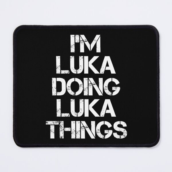 Item preview, Luka Name T Shirt - Doing Luka Things Name Gift Item Tee designed and sold by ximenalivi.