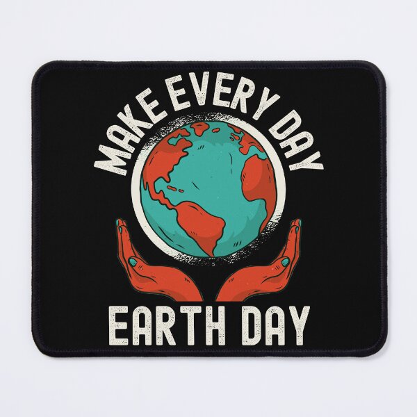 Item preview, Make Every Day Earth Day Pro Environment Nature designed and sold by Fabvity.