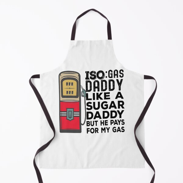 Item preview, Iso Gas Daddy It's Like A Sugar Daddy But He Pays For My Gas - funny sugar daddy quote designed and sold by husseiN-IQ.