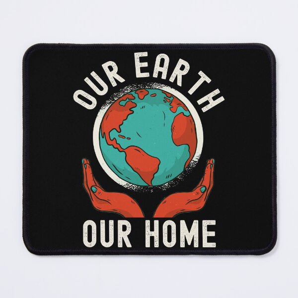 Item preview, Earth Day, Our Earth Our Home Pro Environment designed and sold by Fabvity.