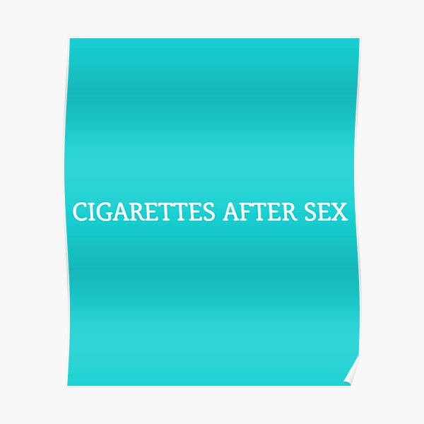 Cigarettes After Sex Iii Poster For Sale By Ruhulsstore Redbubble