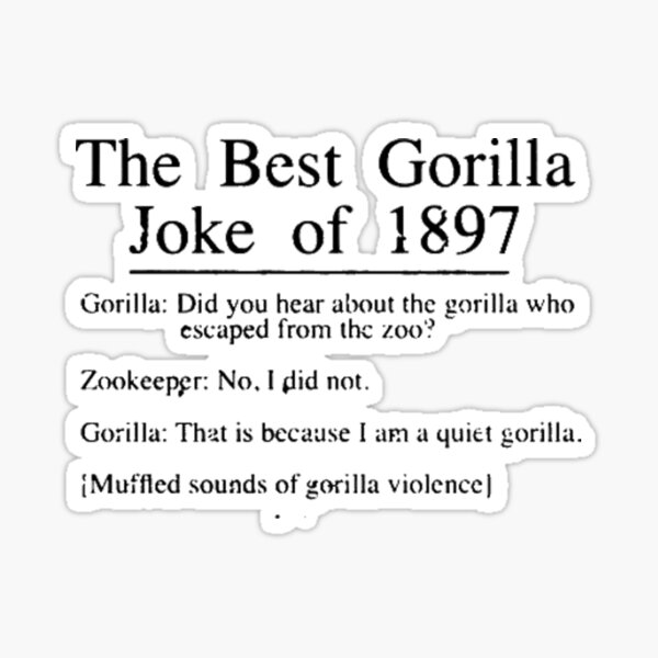 "Vintage The Best Gorilla Joke of 1897" Sticker by CalvinRSmitha Redbubble
