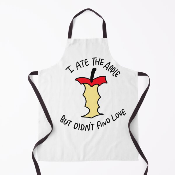 Item preview, I ate the Apple but didn’t find love designed and sold by givepineapple.