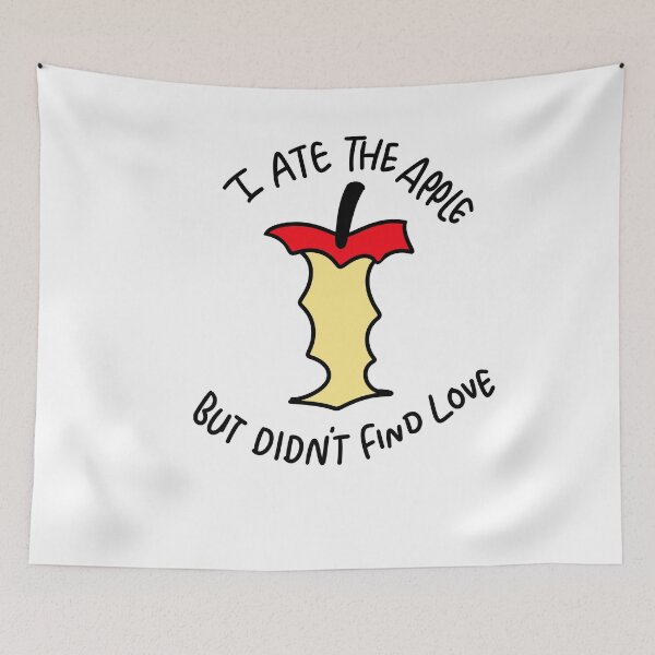 Item preview, I ate the Apple but didn’t find love designed and sold by givepineapple.