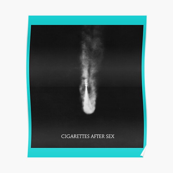 Cigarettes After Sex Light Poster For Sale By Ruhulsstore Redbubble 7604