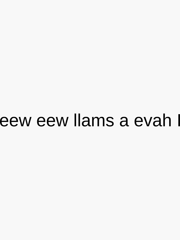 "eew eew llams a evah I" Sticker by Zero-Moon | Redbubble