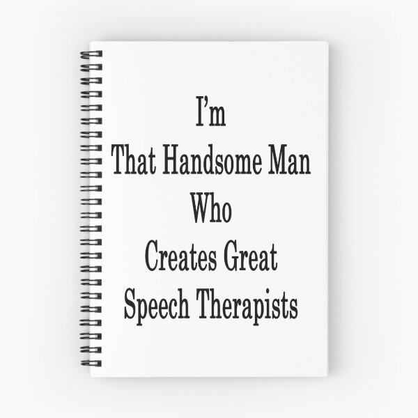 Item preview, I'm That Handsome Man Who Creates Great Speech Therapists  designed and sold by supernova23.