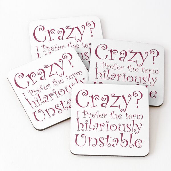 Item preview, Crazy I Prefer the term Hilariously Unstable designed and sold by ErmessThiings.