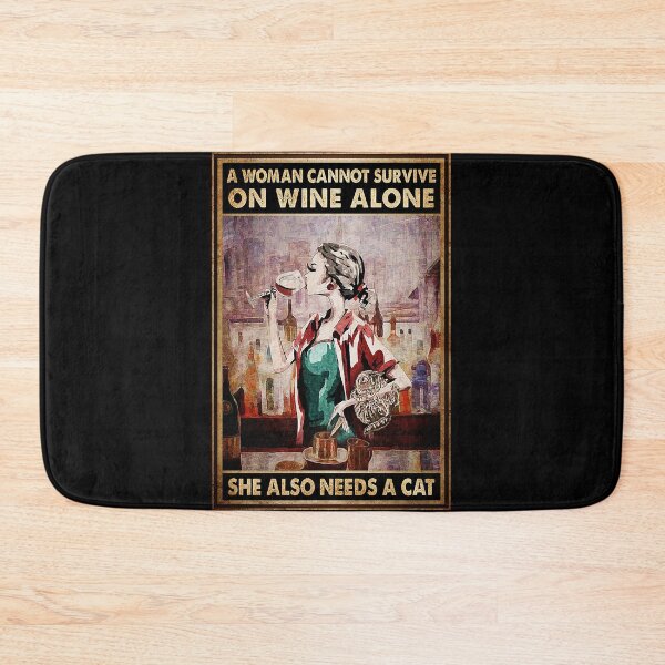 Item preview, A Woman cannot survive on wine alone she also needs a cat designed and sold by KravecUziel.