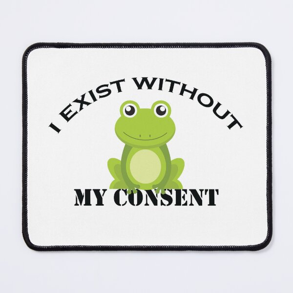Item preview, I Exist Without My Consent designed and sold by jain-ravi002.